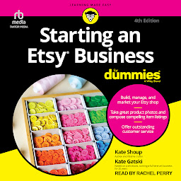 Icon image Starting an Etsy Business For Dummies, 4th Edition