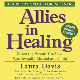 Icon image Allies in Healing: When the Person You Love Is a Survivor of Child Sexual Abuse