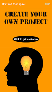 CREATE YOUR OWN PROJECT