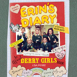 Obraz ikony: Erin's Diary: An Official Derry Girls Book: An Official Derry Girls Book