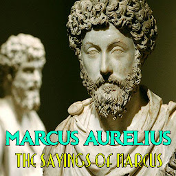 Icon image The Sayings of Marcus Aurelius