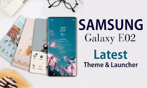 Samsung E02 Themes& Launcher