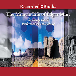 Icon image The Miracle Life of Edgar Mint