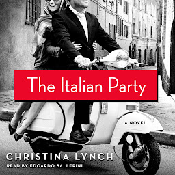 Icon image The Italian Party: A Novel