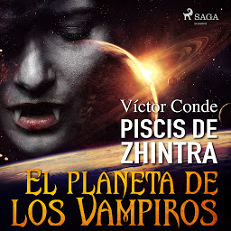 Icon image Piscis de Zhintra: el planeta de los vampiros: Volumen 2