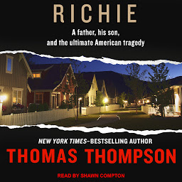 Icon image Richie: A Father, His Son, and the Ultimate American Tragedy