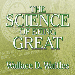 Icon image The Science of Being Great: The Secret to Real Power and Personal Achievement