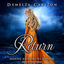 Icon image Return: Hansel and Gretel Retold