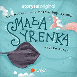 Obraz ikony: Mała Syrenka. Książę syren (Bajki Storytel Original)
