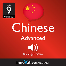 Icon image Learn Chinese - Level 9: Advanced Chinese, Volume 2: Lessons 1-25