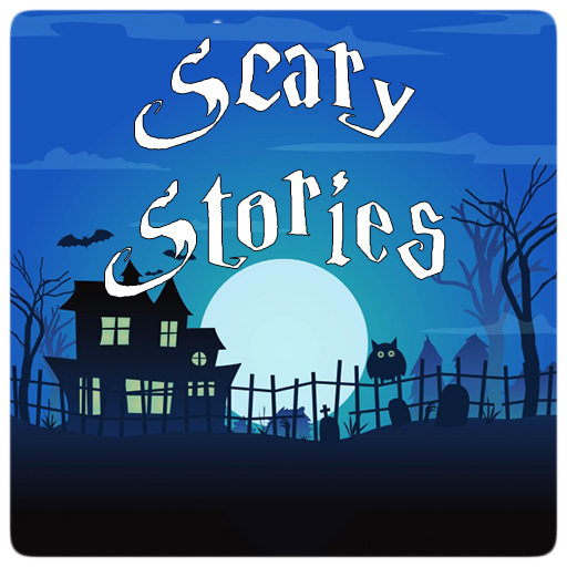 Scary and Ghost Stories