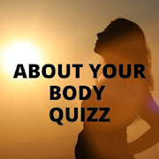 About Your Body Quizz