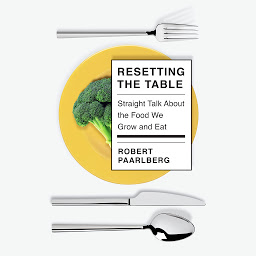 Icon image Resetting the Table: Straight Talk About the Food We Grow and Eat