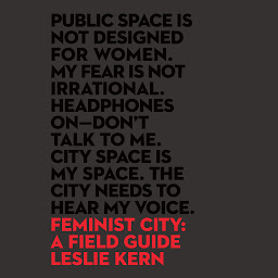 Obraz ikony: Feminist City: A Field Guide