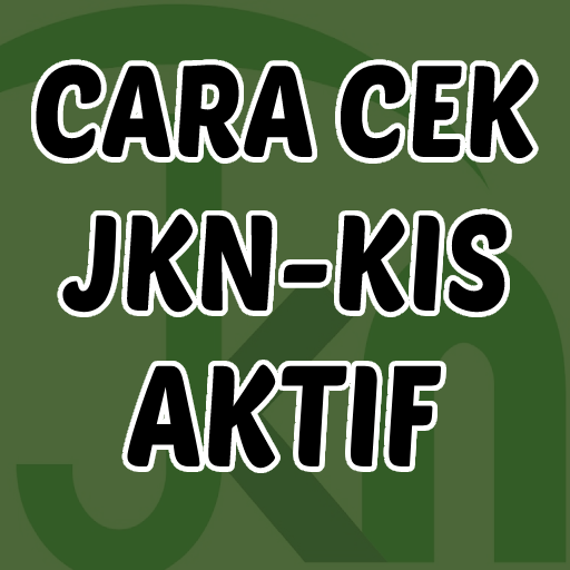 Cara Cek Status JKN KIS Aktif