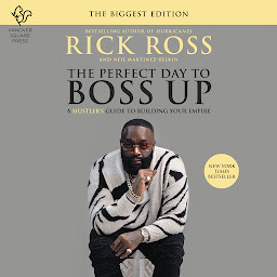 Icoonafbeelding voor The Perfect Day to Boss Up: A Hustler's Guide to Building Your Empire
