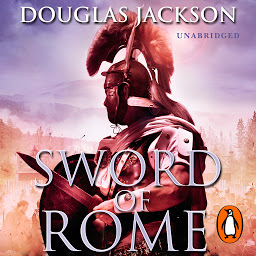Icon image Sword of Rome: (Gaius Valerius Verrens 4): an enthralling, action-packed Roman adventure that will have you hooked to the very last page