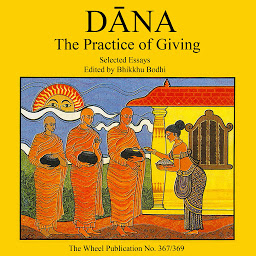 Icon image Dāna: The Practice of Giving: Selected Essays