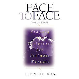 Icon image Face to Face: Praying the Scriptures for Intimate Worship