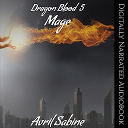 Icon image Dragon Blood 5: Mage: (Young Adult Urban Fantasy Dragon Shifters)