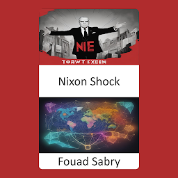 Symbolbild für Nixon Shock: Nixon Shock enthüllte Entscheidungen, die das globale Finanzwesen neu definierten