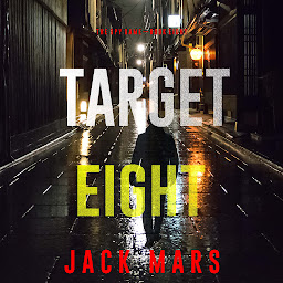 Icon image Target Eight (The Spy Game—Book #8)