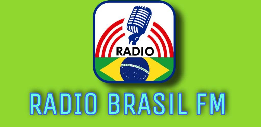 Radio Brazil FM and AM online Latest version for Android Download APK