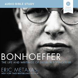 Icon image Bonhoeffer: Audio Bible Studies: The Life and Writings of Dietrich Bonhoeffer