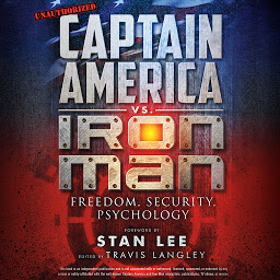 Icon image Captain America vs. Iron Man: Freedom, Security, Psychology