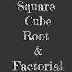 Cover Image of Tải xuống Square, Cube, Root & Factorial  APK