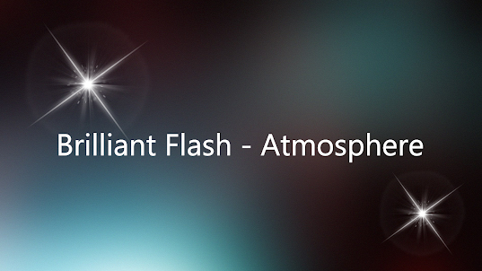 Brilliant Flash - Atmosphere