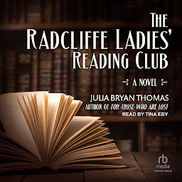 Icon image The Radcliffe Ladies' Reading Club