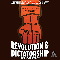 Icon image Revolution and Dictatorship: The Violent Origins of Durable Authoritarianism