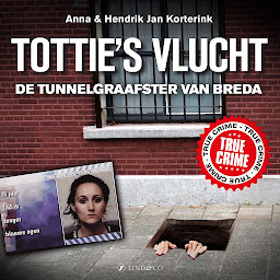 Obraz ikony: Tottie's vlucht: De tunnelgraafster van Breda