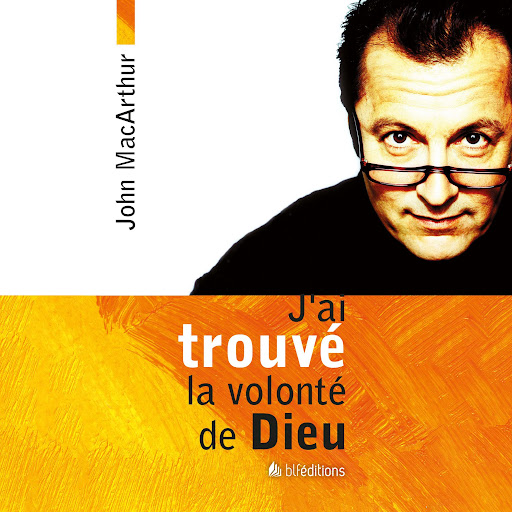 Jai trouvé la volonté de Dieu, 저자: John MacArthur - Google Play 오디오북