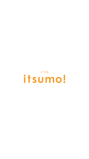 Android application itsumo！（イツモ！） screenshort