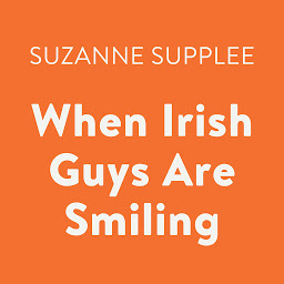 Icon image When Irish Guys Are Smiling