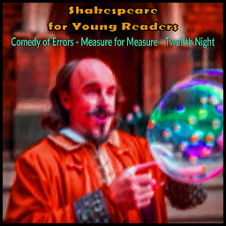 Symbolbild für Shakespeare for Young Readers: Comedy of Errors - Measure for Measure - Twelfth Night