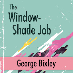 Icon image The Window-Shade Job