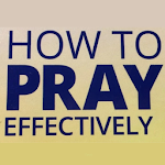 Cover Image of Download How to Pray Effectively  APK