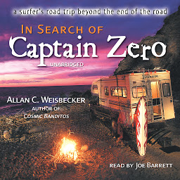 Icon image In Search of Captain Zero: A Surfer’s Road Trip beyond the End of the Road