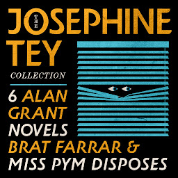Obraz ikony: The Josephine Tey Collection: 6 Alan Grant Novels; Brat Farrar; & Miss Pym Disposes
