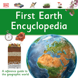 Icon image First Earth Encyclopedia: A First Reference Guide to the Geographic World