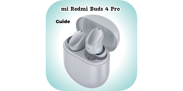 mi Redmi Buds 4 Pro Guide - Apps on Google Play