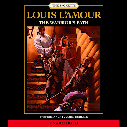 Icon image The Warrior's Path: The Sacketts: A Novel