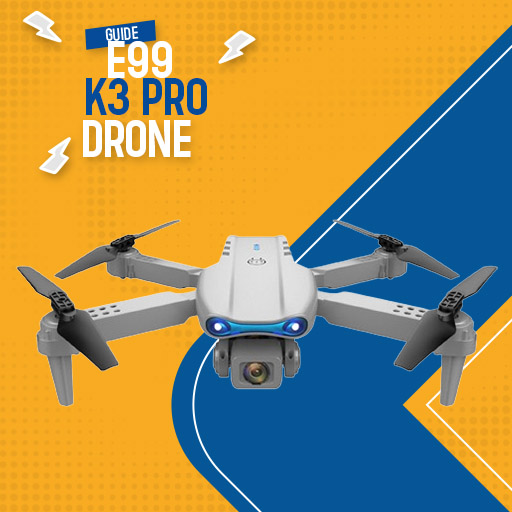 E99 K3 Pro Drone Guide