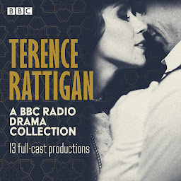 Icon image Terence Rattigan: A BBC Radio Drama Collection: 13 full-cast productions: The Winslow Boy, The Browning Version, The Deep Blue Sea, Separate Tables & More