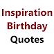 Inspirational Birthday Quotes