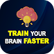 Train Your Brain Faster - Androidアプリ