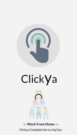 Clickya - Work From Home, Watch  Earn, Play Games